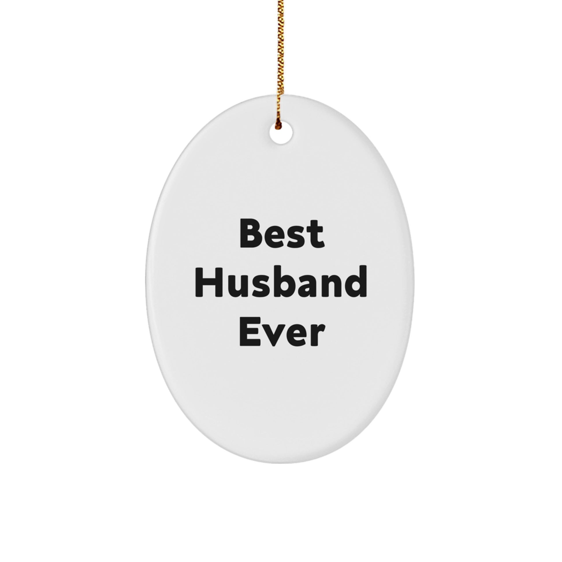 Funny Husband Gifts: Best Husband Ever Oval Ornament, Gifts from Friends for Husband, Unique Christmas Unique Gifts for Men - Image 1