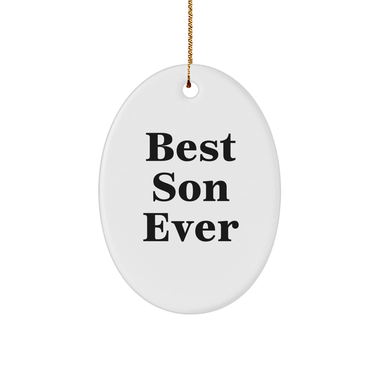 Funny Son Gifts for Him Oval Ornament Best Son Ever Quote Christmas Unique Gifts from Family - Image 1