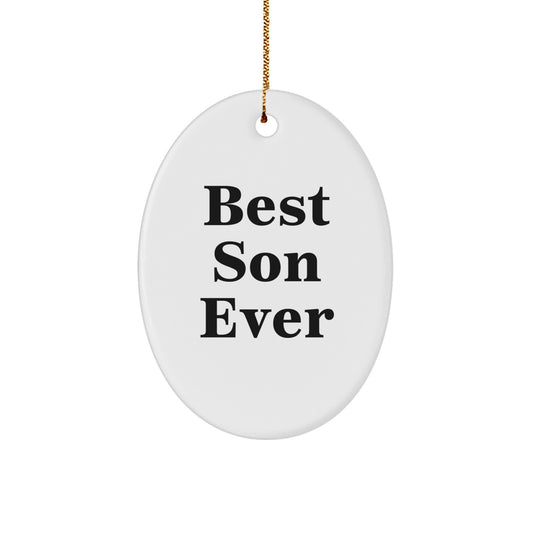 Funny Son Gifts for Him Oval Ornament Best Son Ever Quote Christmas Unique Gifts from Family - Image 1