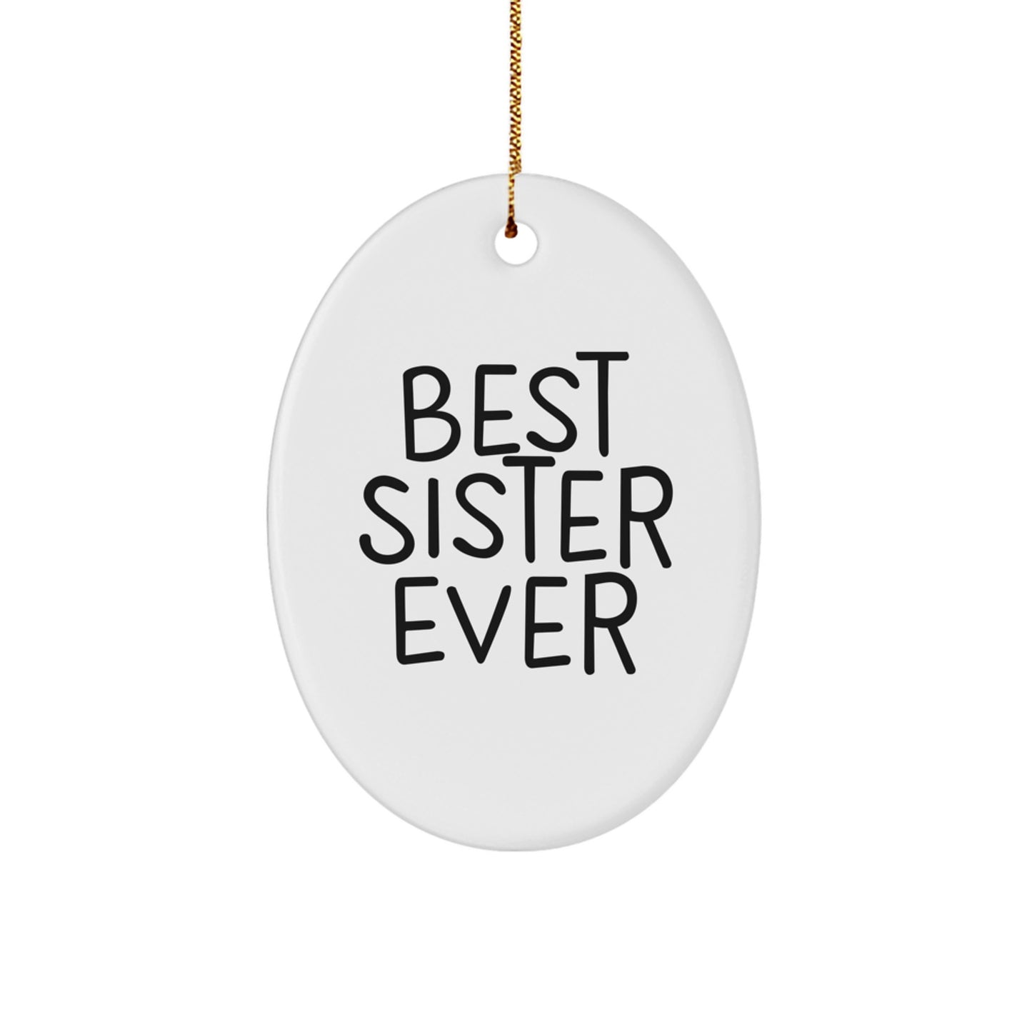 Gifts from Men to Best Sisters Ever - Funny Oval Christmas Ornament, Sister Gifts, Christmas Tree Decor - Image 1