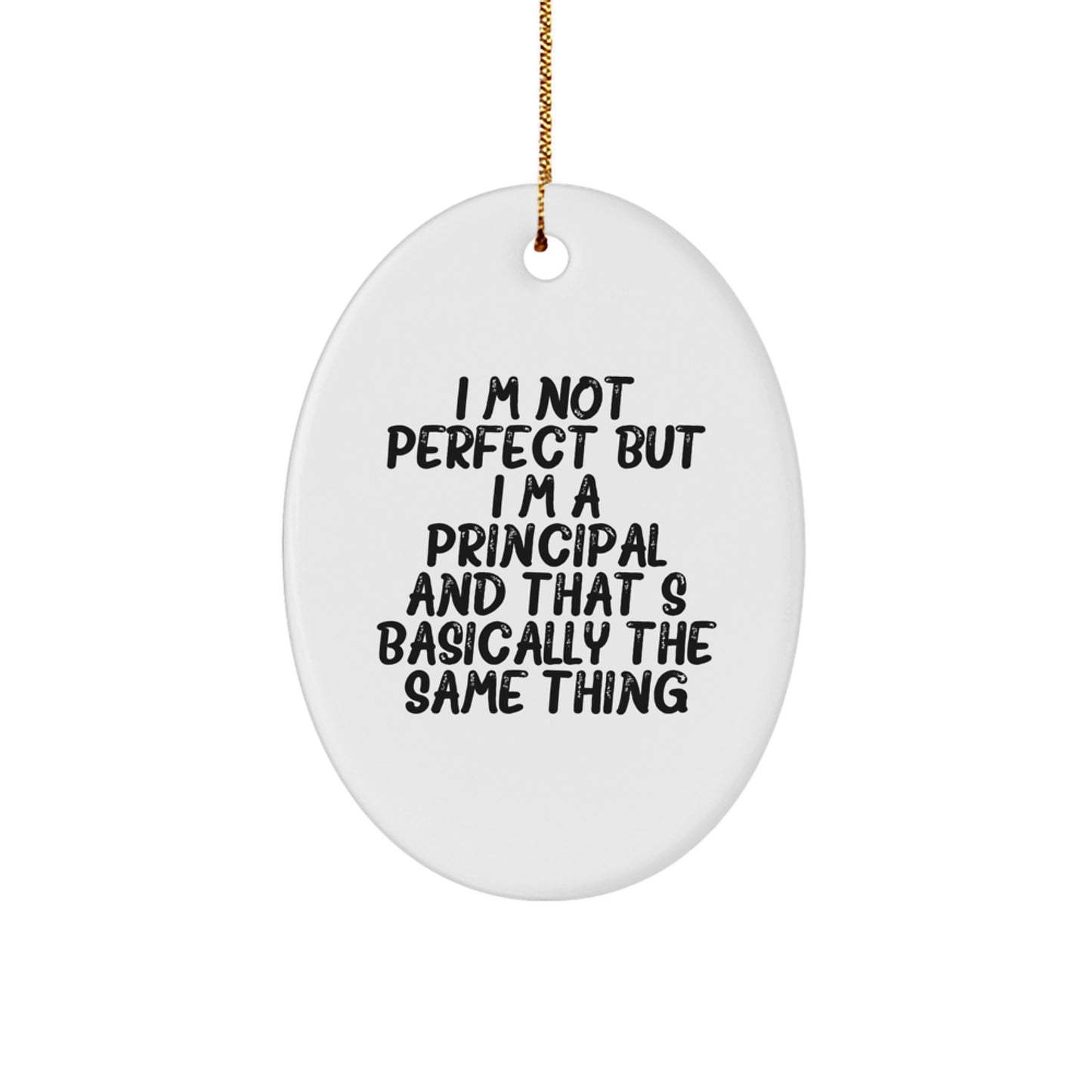 Funny Principal Gifts, Oval Ornament with Quote, Gifts from Men to Friends or Coworkers for Christmas, Unique Principal Teacher Gifts - Image 1