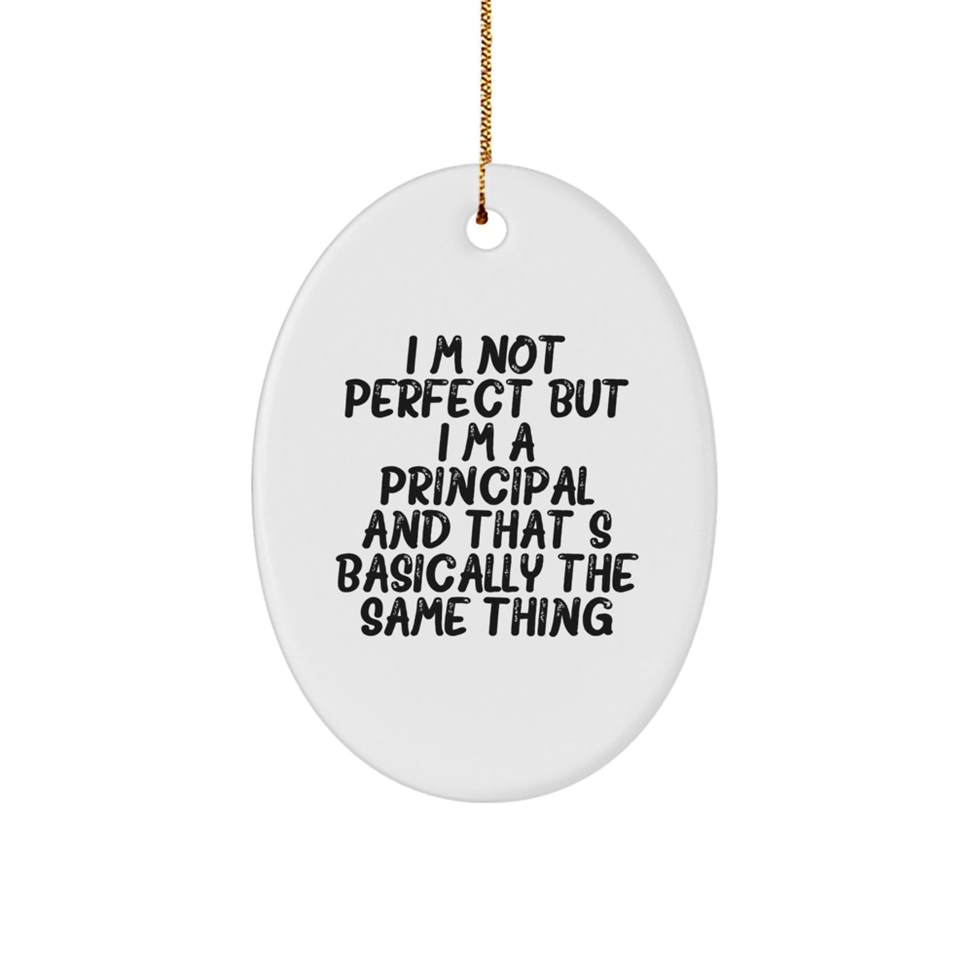 Funny Principal Gifts, Oval Ornament with Quote, Gifts from Men to Friends or Coworkers for Christmas, Unique Principal Teacher Gifts - Image 1