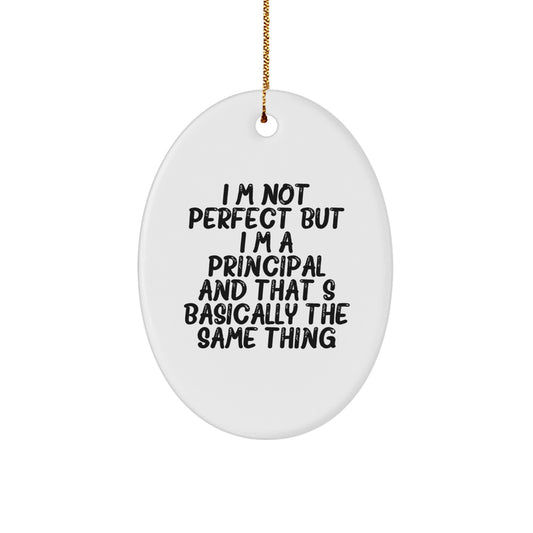 Funny Principal Gifts, Oval Ornament with Quote, Gifts from Men to Friends or Coworkers for Christmas, Unique Principal Teacher Gifts - Image 1