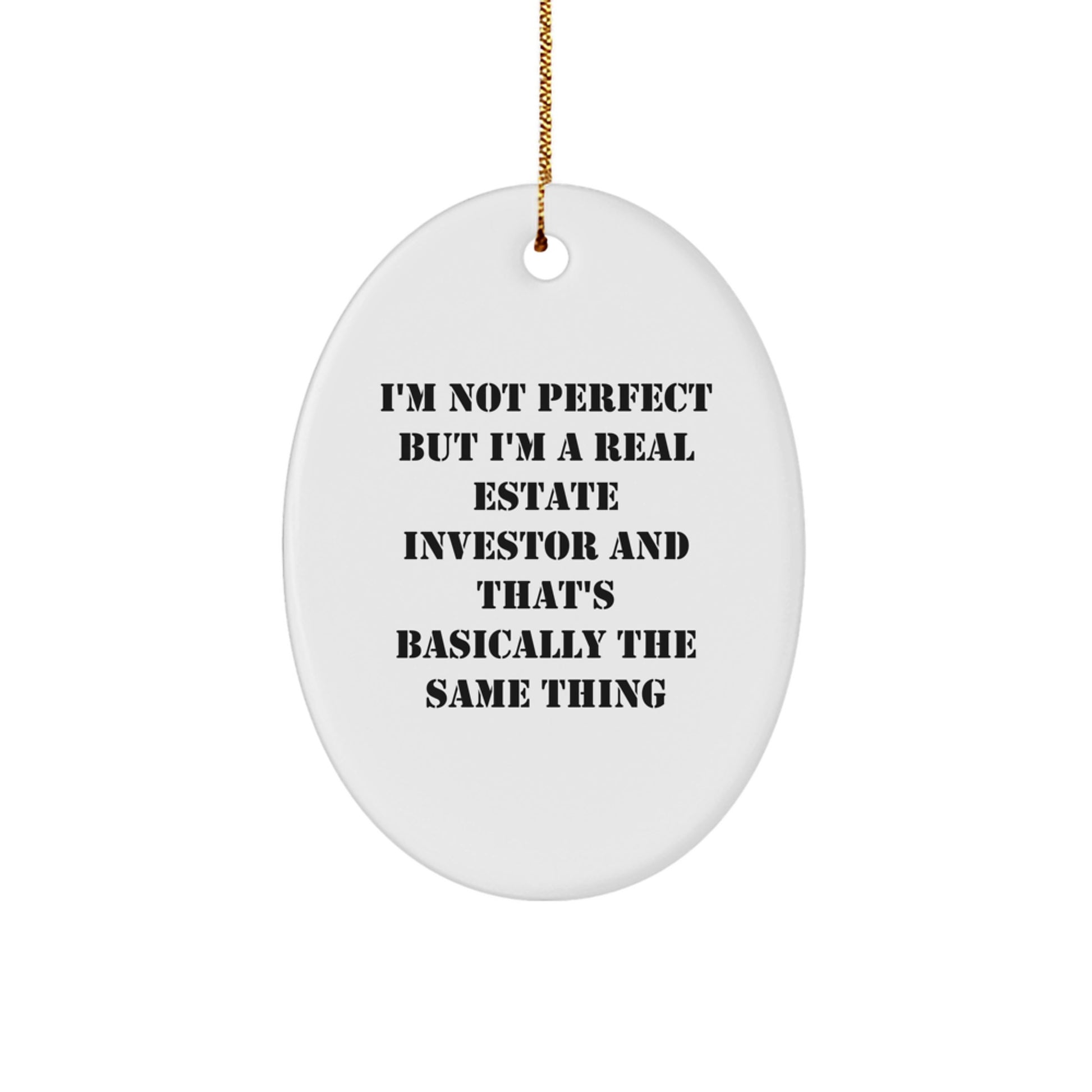 Real Estate Investor Gifts - Oval Ornament with Funny Quote, Gifts from Men to Women, Friends and Family, for Christmas Unique Gifts - Image 1