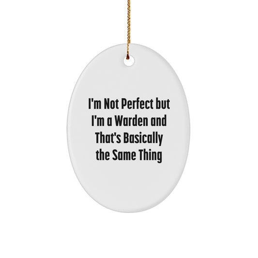 Funny Warden Gifts for Him, Oval Ornament with Inspirational Quote, Perfect Unique Christmas Unique Gifts from Men to Warden Friends - Image 1