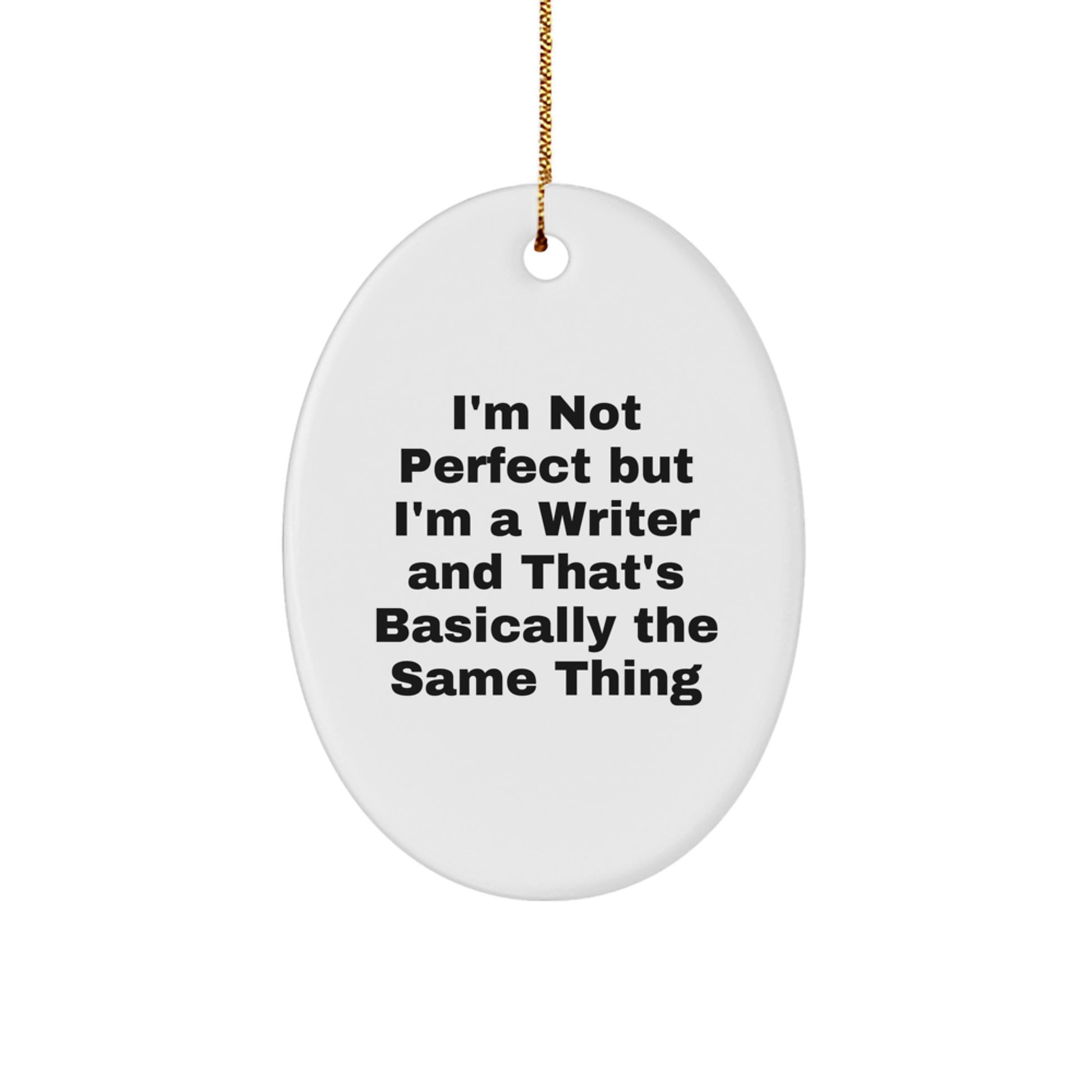 Funny Writer Oval Ornament Gifts for Writers from Friends, Christmas Unique Writer Decorations, Oval Ornament Quote Writer Lover - Image 1