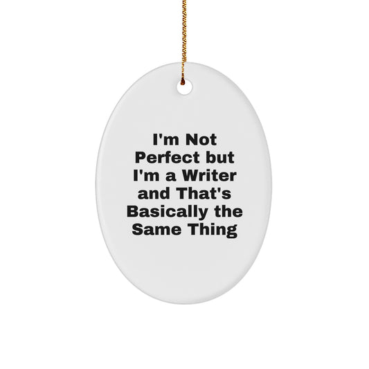 Funny Writer Oval Ornament Gifts for Writers from Friends, Christmas Unique Writer Decorations, Oval Ornament Quote Writer Lover - Image 1