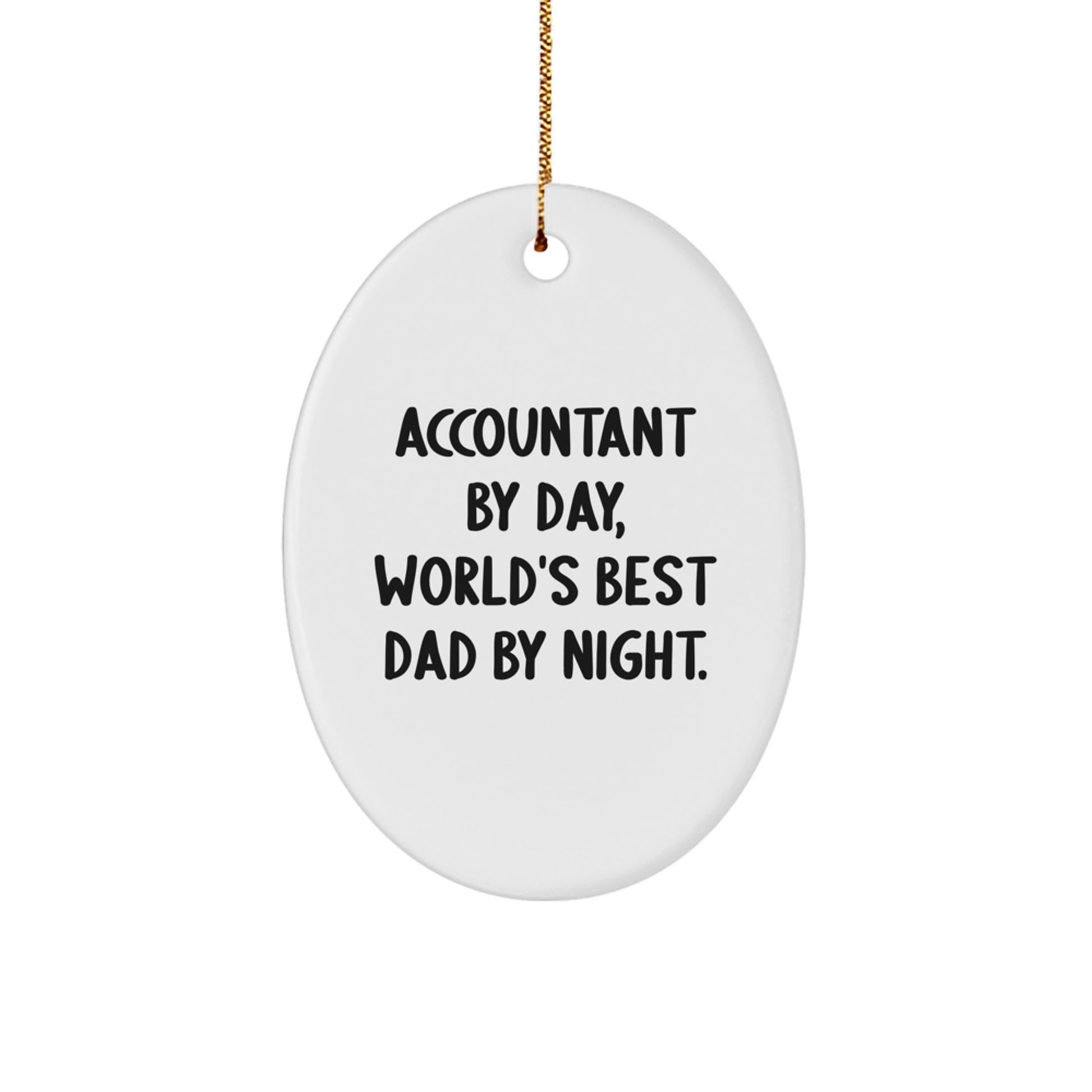 Funny Accountant Gifts for Men - Oval Ornament, 'Accountant By Day, World's Best Dad By Night' - Image 1