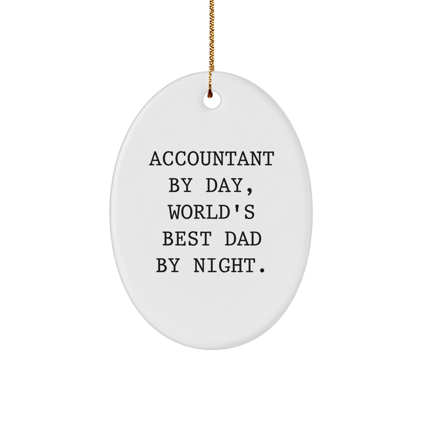 Accountant Funny Oval Ornament Gifts from Family for Christmas - 'Accountant By Day, World's Best Dad By Night.' - Image 1