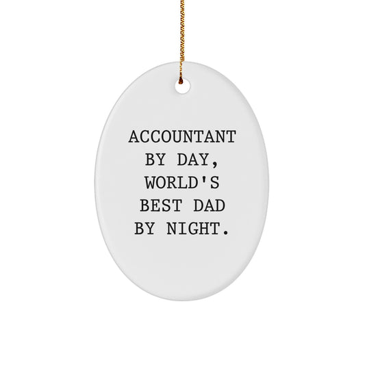 Accountant Funny Oval Ornament Gifts from Family for Christmas - 'Accountant By Day, World's Best Dad By Night.' - Image 1
