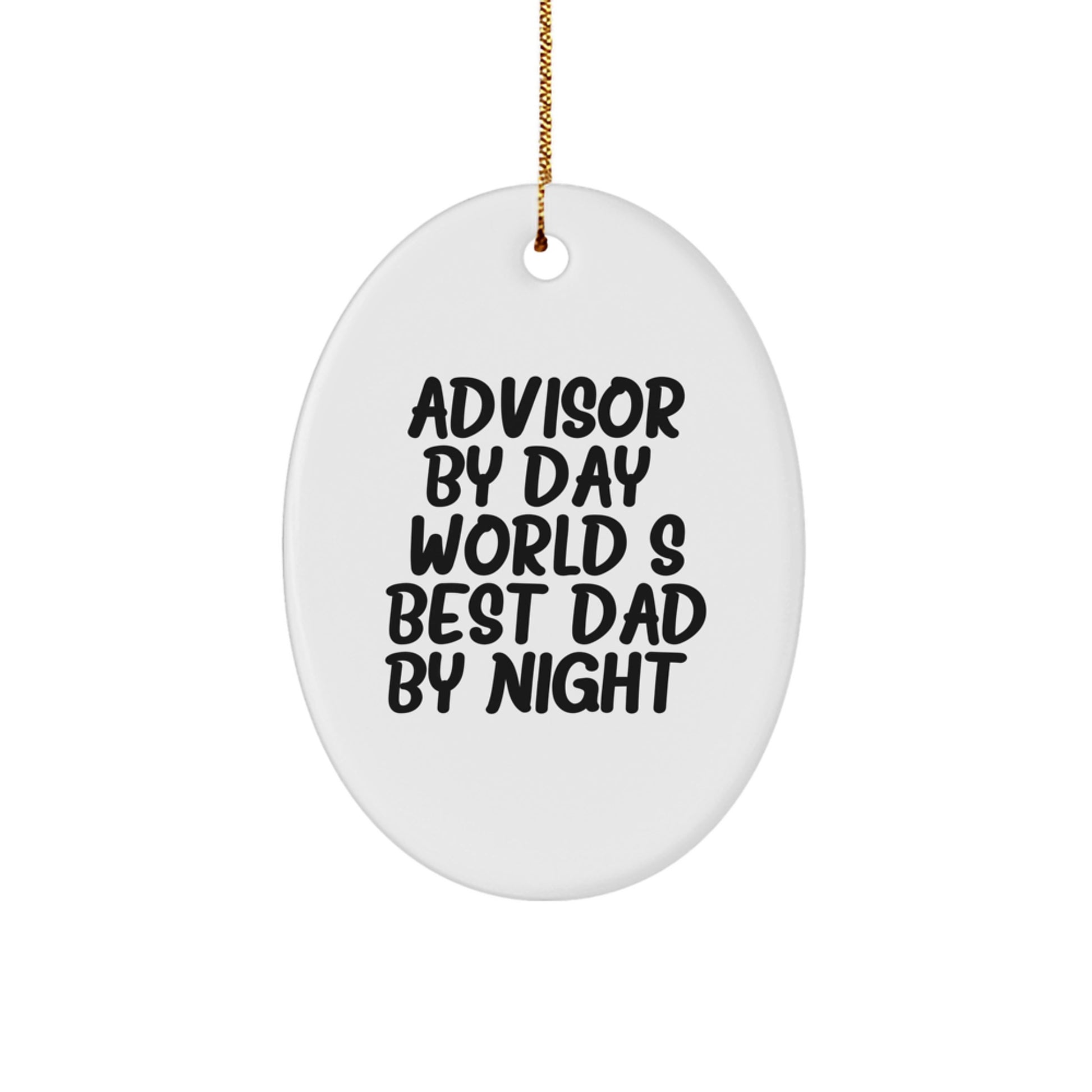 Funny Advisor Gifts from Mom and Dad, Oval Ornament, 'Advisor By Day, World's Best Dad By Night.' - Christmas Unique Gifts for Advisor - Image 1