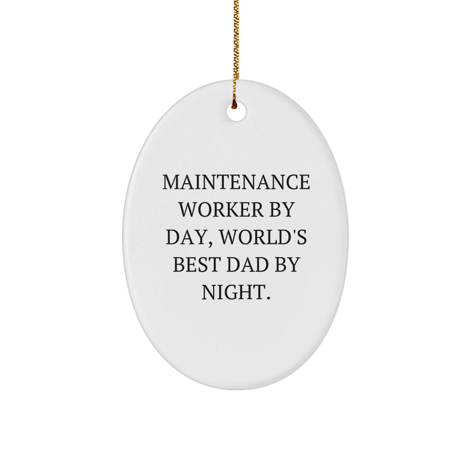Funny Maintenance Worker Gifts for Dad, Oval Ornament Christmas Decorations, Maintenance Worker By Day Quotes, Gifts from Men to Family - Image 1