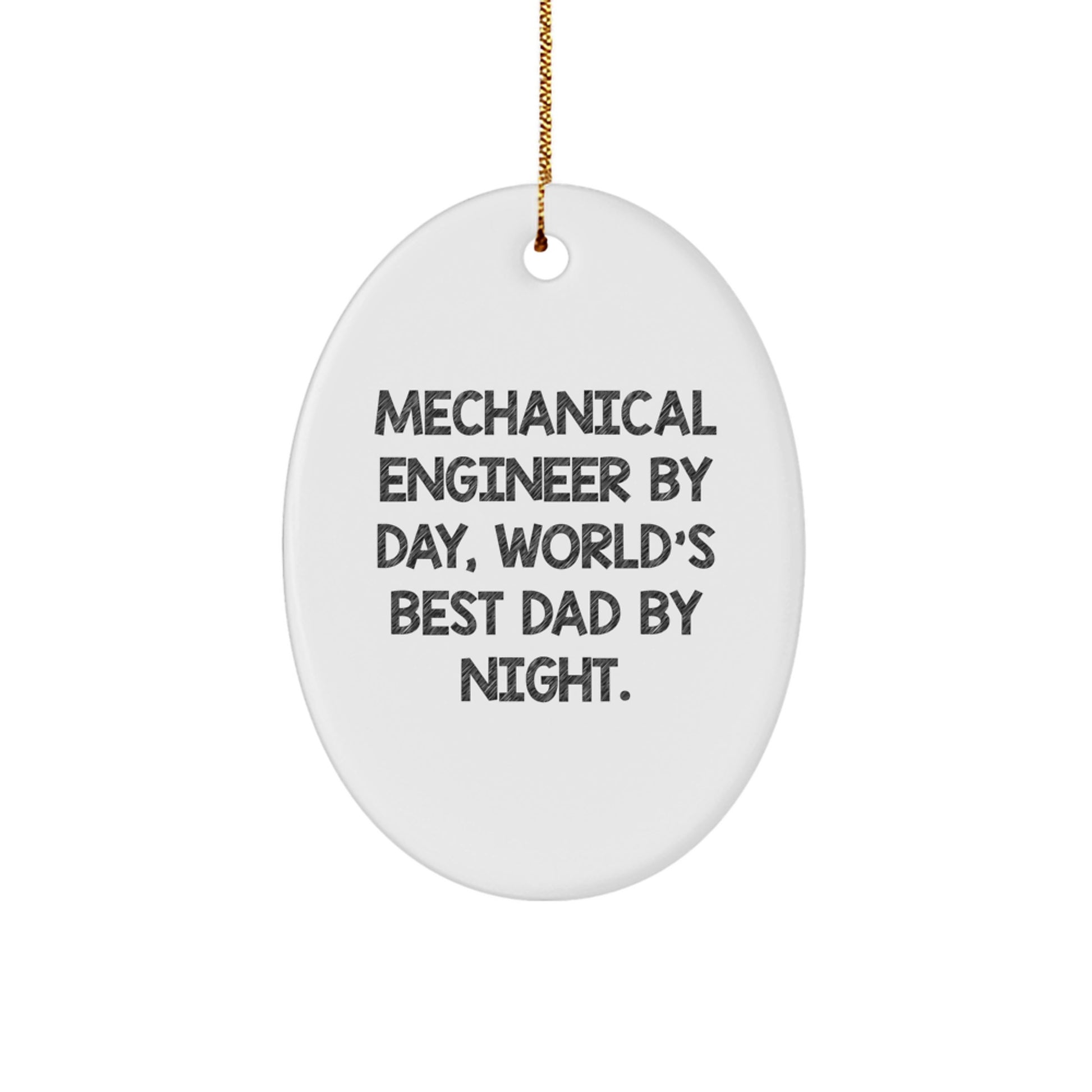 Funny Mechanical Engineer Gifts, Oval Ornament for Men - Mechanical Engineer By Day, World's Best Dad By Night. Christmas Unique Presents - Image 1
