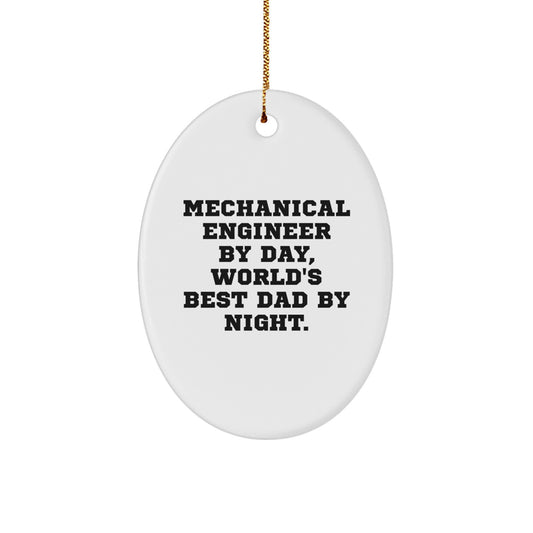 Mechanical Engineer Gifts For Men - Oval Ornament - Funny Quote - World's Best Dad By Night - Christmas Unique Gifts From Friends - Image 1