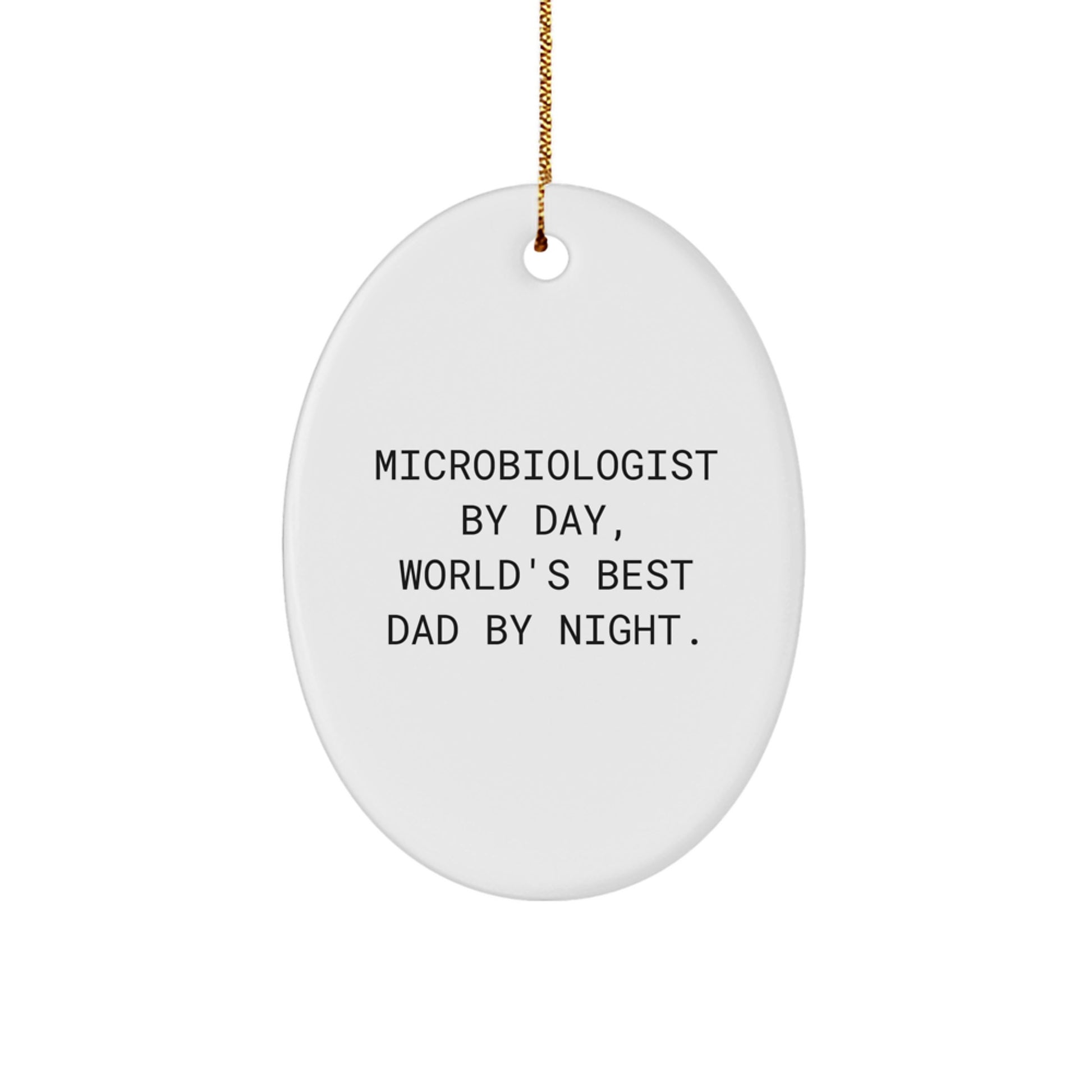 Funny Microbiologist Gifts, Oval Ornament, 'Microbiologist By Day, World's Best Dad By Night' Quote, Gifts from Men to Microbiologist, Christmas Unique Gifts - Image 1