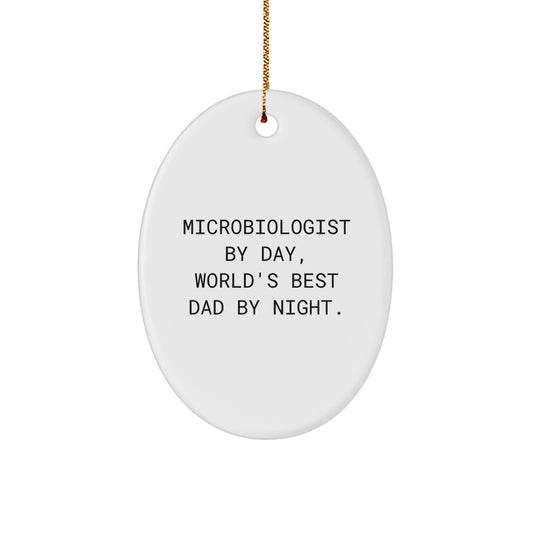 Funny Microbiologist Gifts, Oval Ornament, 'Microbiologist By Day, World's Best Dad By Night' Quote, Gifts from Men to Microbiologist, Christmas Unique Gifts - Image 1