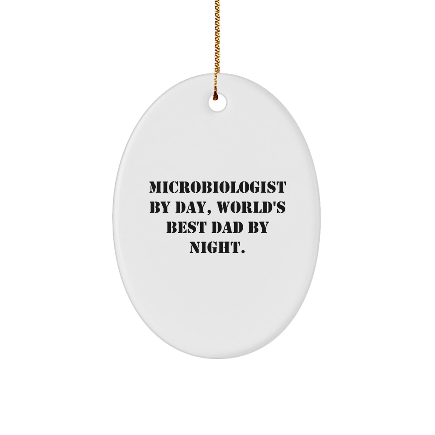 Funny Microbiologist Gifts for Men, Oval Ornament, 'Microbiologist By Day, World's Best Dad By Night.' - Image 1