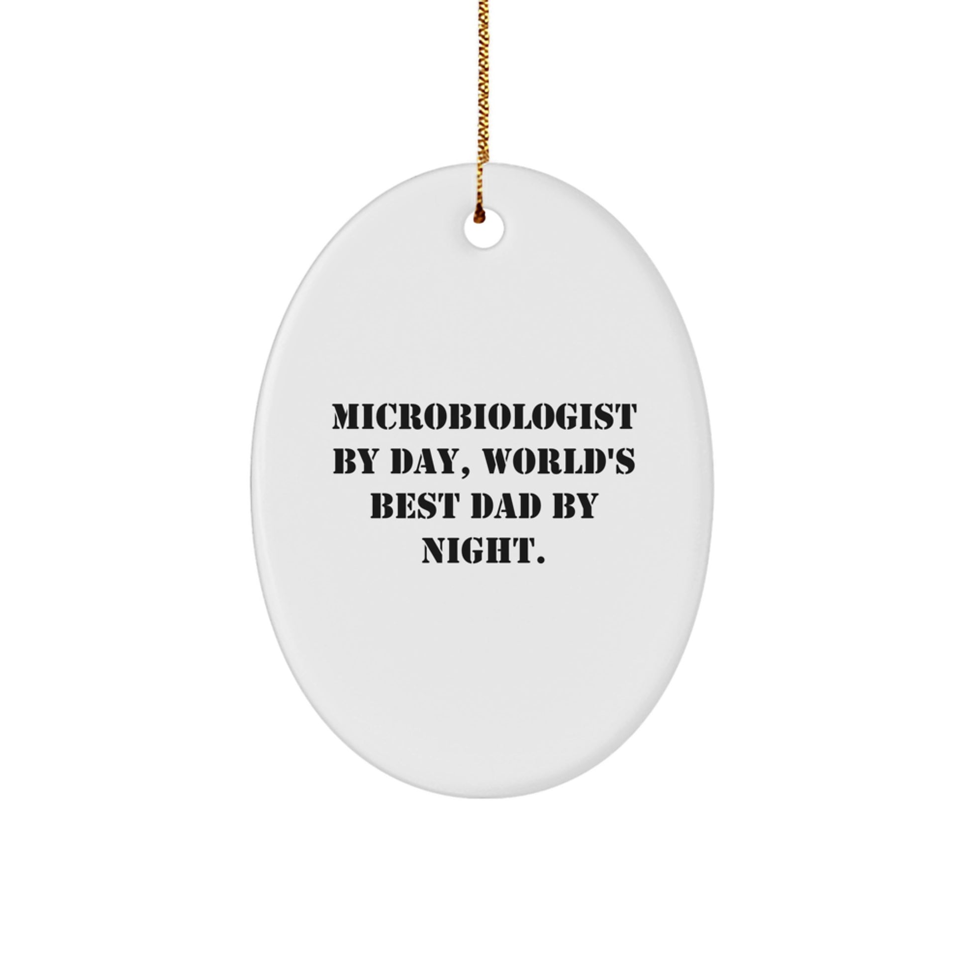 Funny Microbiologist Gifts for Men, Oval Ornament, 'Microbiologist By Day, World's Best Dad By Night.' - Image 1