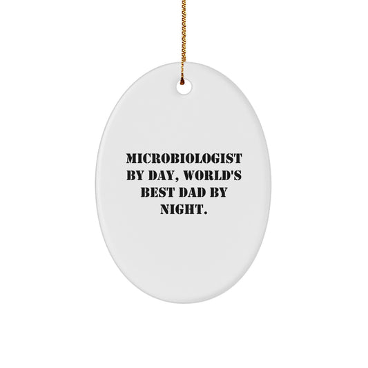 Funny Microbiologist Gifts for Men, Oval Ornament, 'Microbiologist By Day, World's Best Dad By Night.' - Image 1