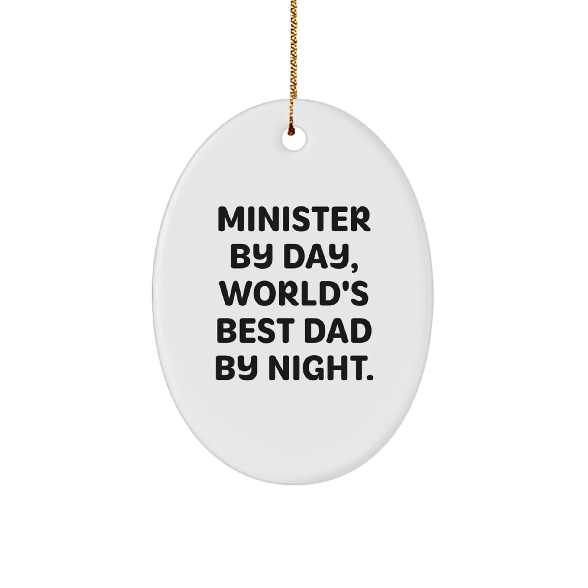 Funny Minister Oval Ornament Gifts from Family, Christmas Unique Gifts for Minister, Minister By Day World's Best Dad By Night Oval - Image 1