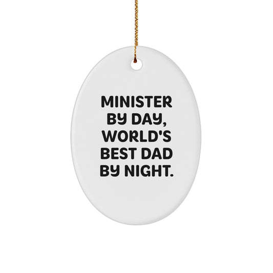 Funny Minister Oval Ornament Gifts from Family, Christmas Unique Gifts for Minister, Minister By Day World's Best Dad By Night Oval - Image 1