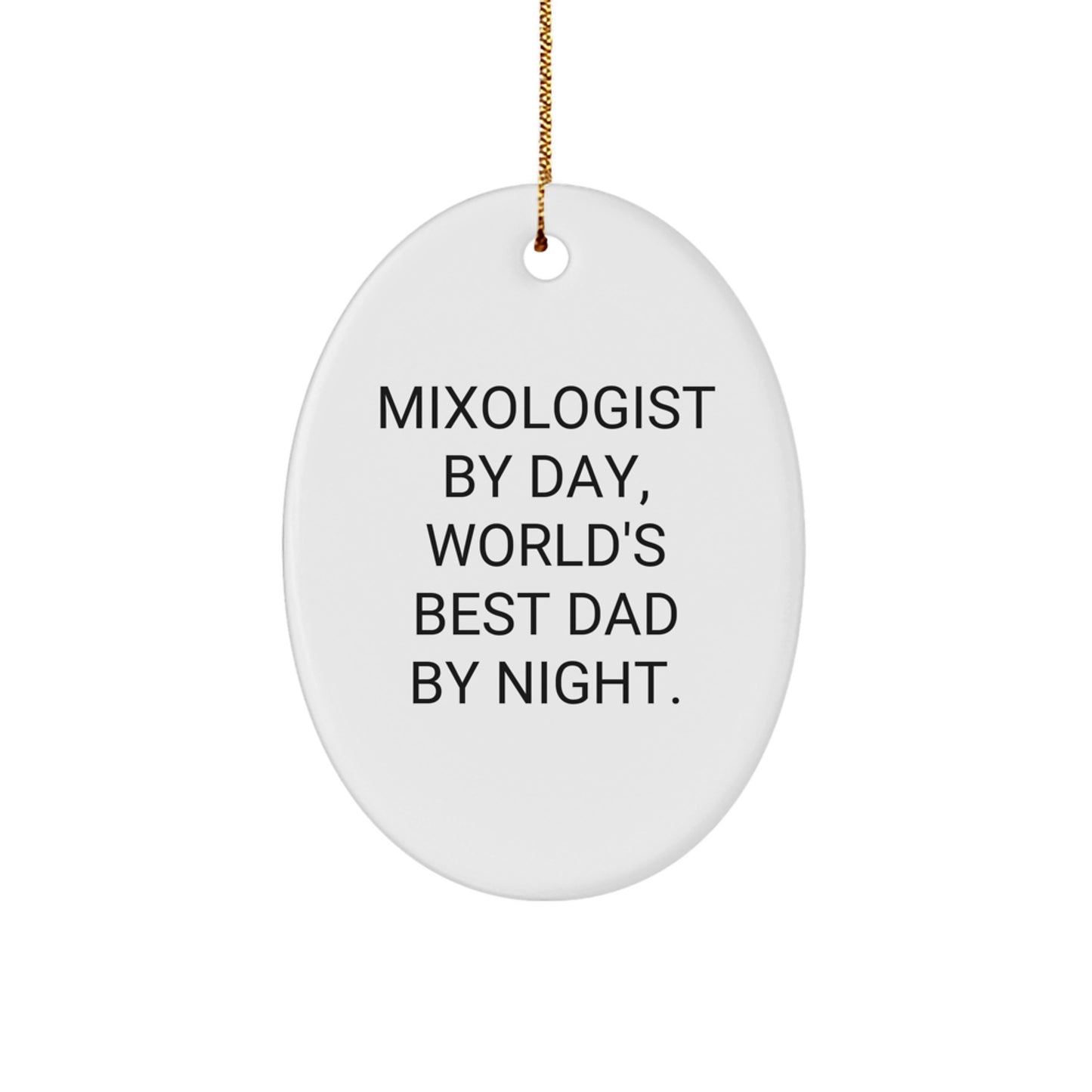 Funny Mixologist Gifts from Dad to Daughter or Son Oval Ornament Christmas Unique Decorations for Home Bar - Image 1