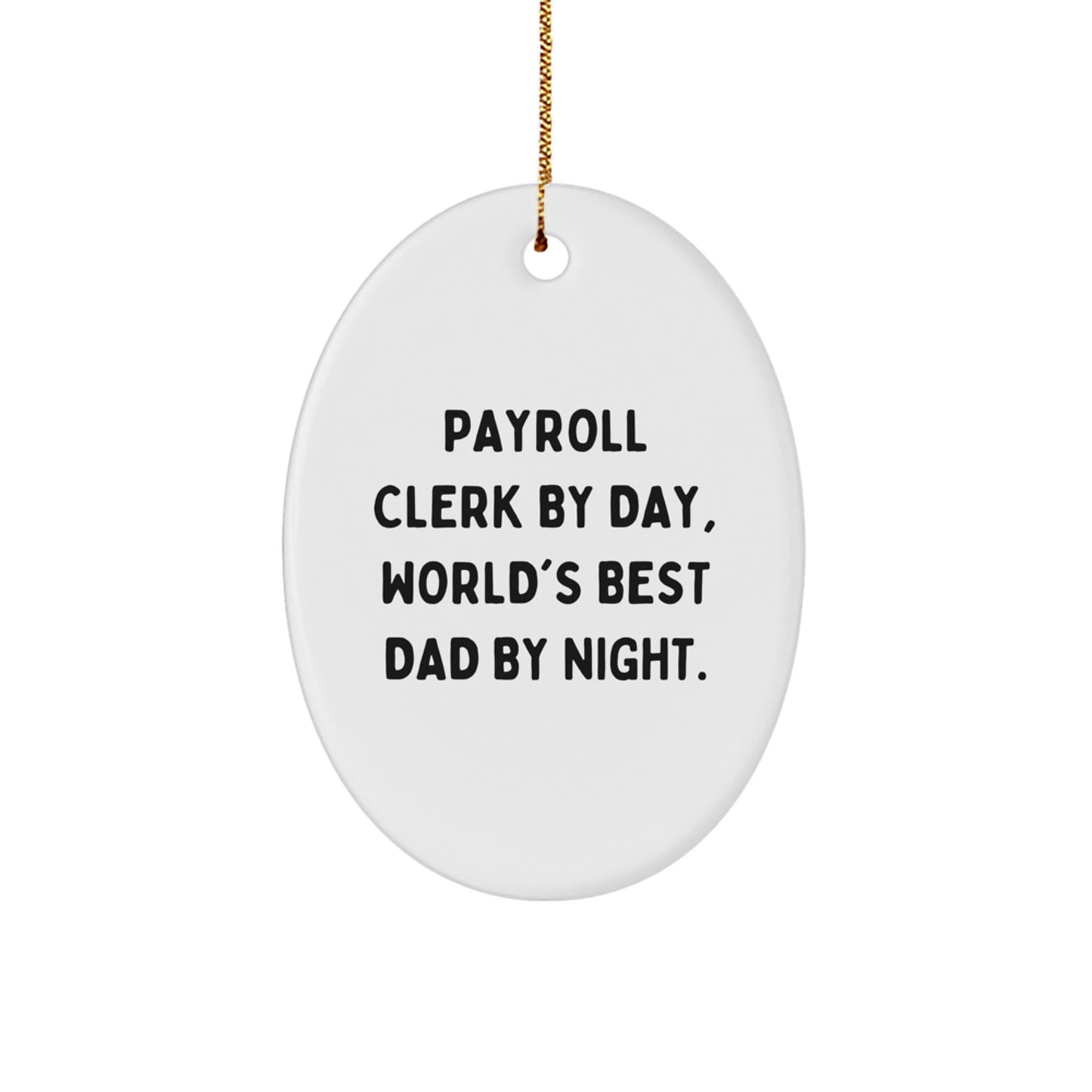 Payroll Clerk Gifts By Day Oval Ornament Christmas Unique Gifts from Friends and Family - Image 1