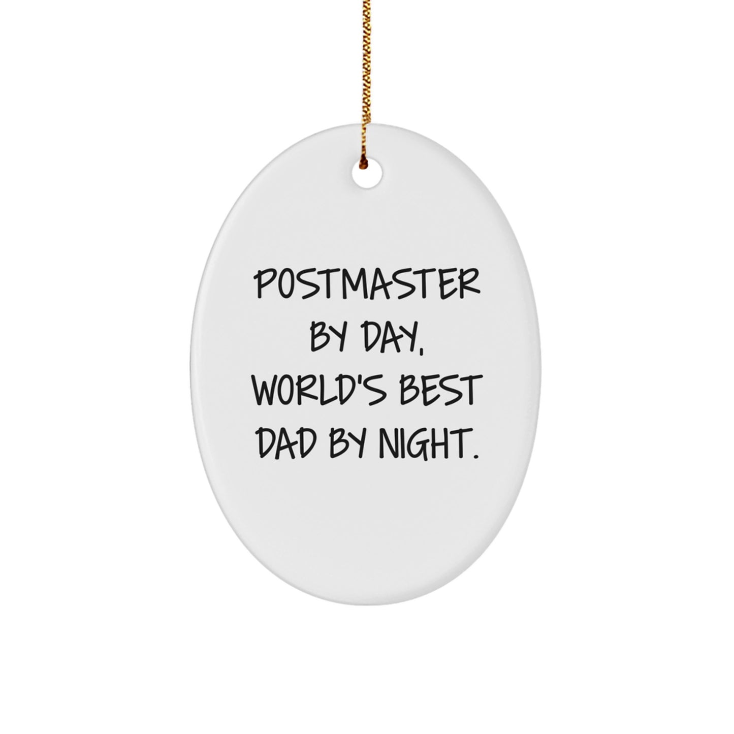 Funny Postmaster Gifts - 'Postmaster By Day, World's Best Dad By Night.' Oval Ornament for Christmas - Image 1