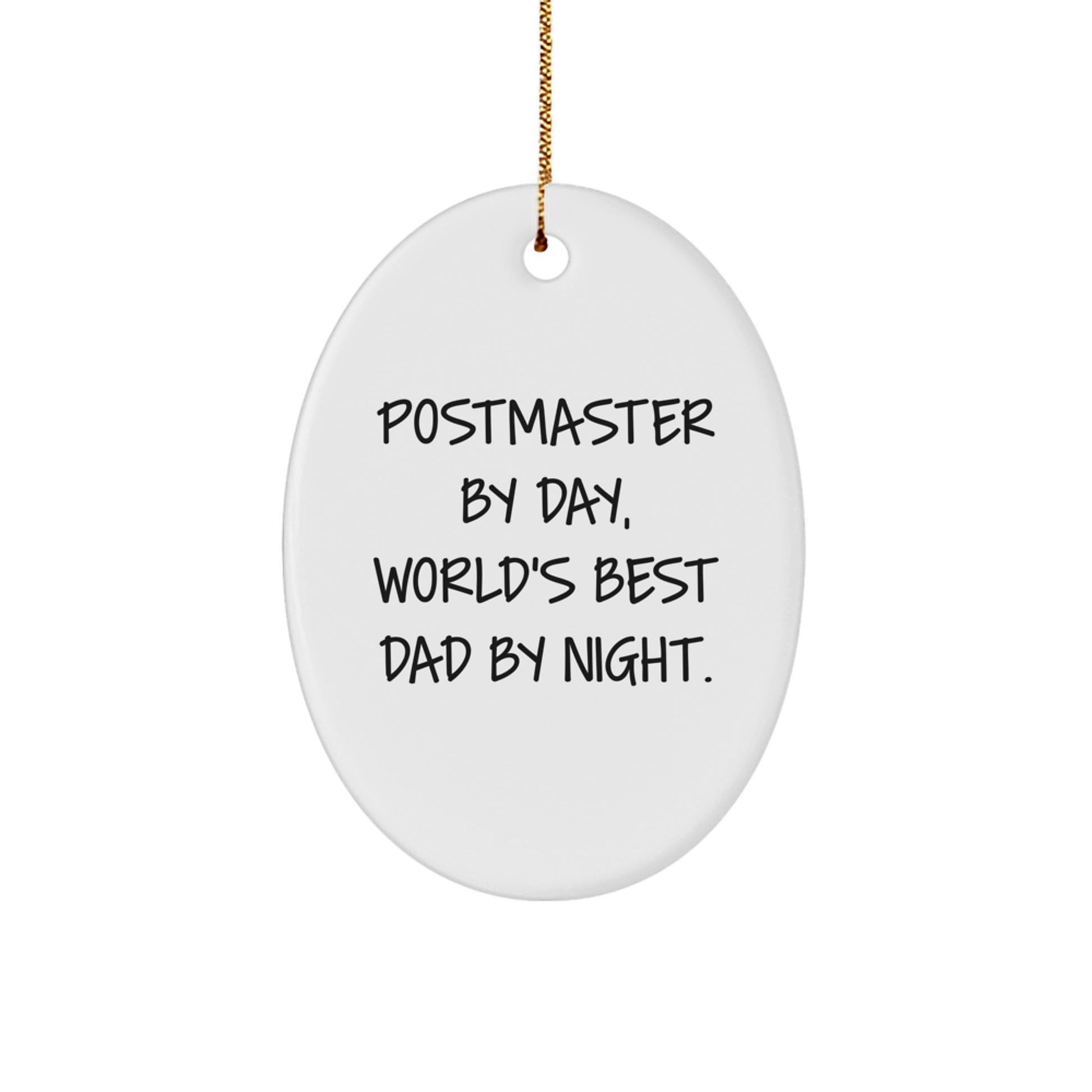 Funny Postmaster Gifts - 'Postmaster By Day, World's Best Dad By Night.' Oval Ornament for Christmas - Image 1