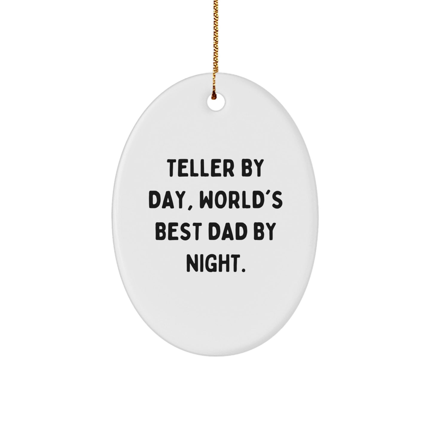 Teller By Day Funny Oval Ornament Gifts for Teller by Men, Unique Christmas Memorable Presents for Family, Friends, Coworkers, and Women - Image 1