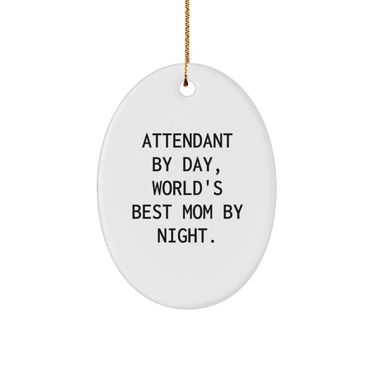 Funny Attendant Gifts from Mom, Unique Oval Ornament for Attendant Friends, Christmas Unique Gifts - Image 1