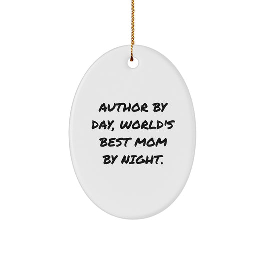 Funny Author Quote Oval Ornament Gifts for Author Friends and Family, Author Christmas Unique Gifts from Men, Women and Kids, Oval Ornament for Author, Author By Day Mom By Night Christmas Decoration - Image 1