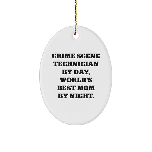 Funny Crime Scene Technician Gifts from Mom, Oval Ornament for Crime Scene Technician By Day, World's Best Mom By Night. Christmas Unique Gifts for Crime Scene Technician - Image 1