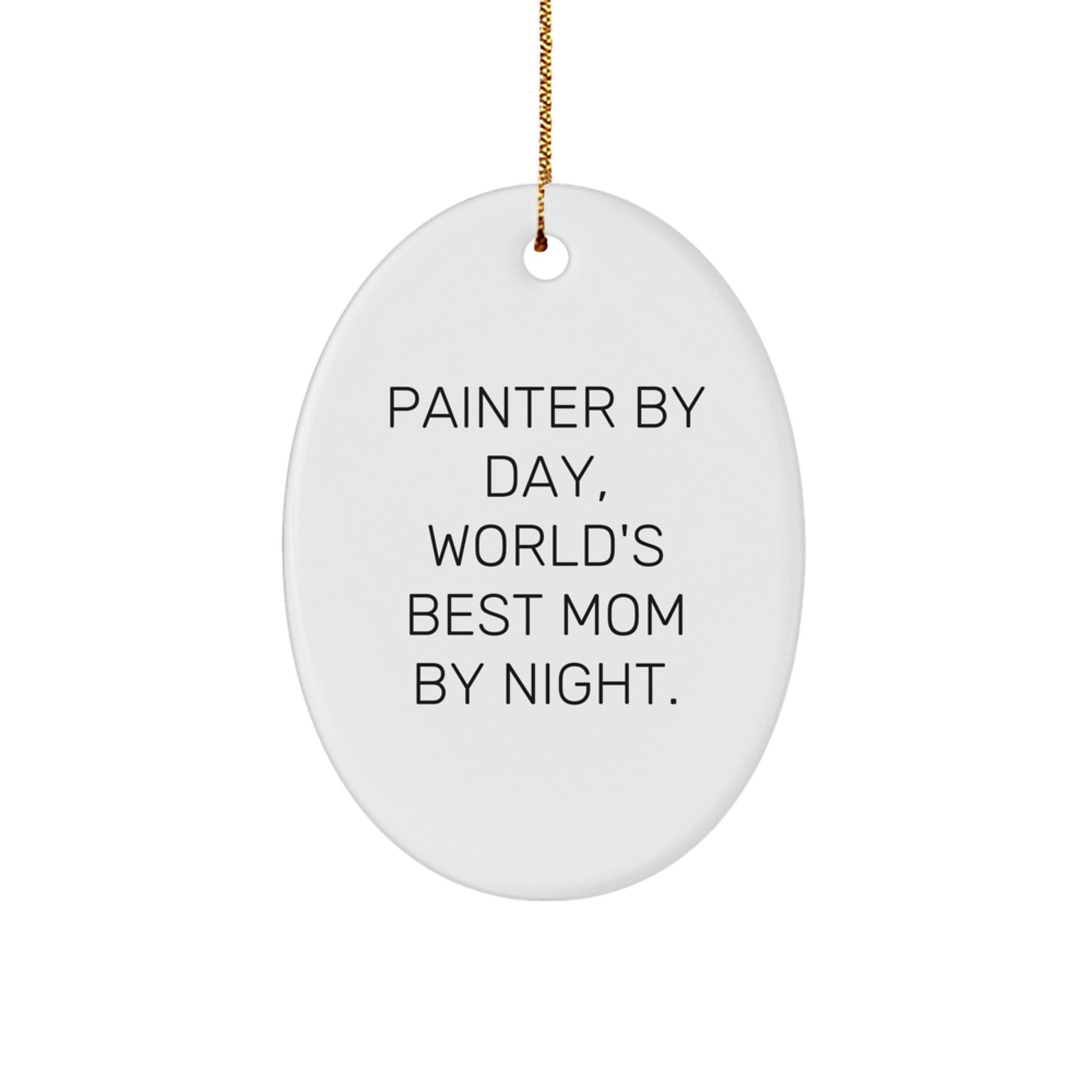 Funny Painter Gifts, Oval Ornament, Christmas Unique Gifts from the World's Best Mom, Gifts for Painter - Image 1