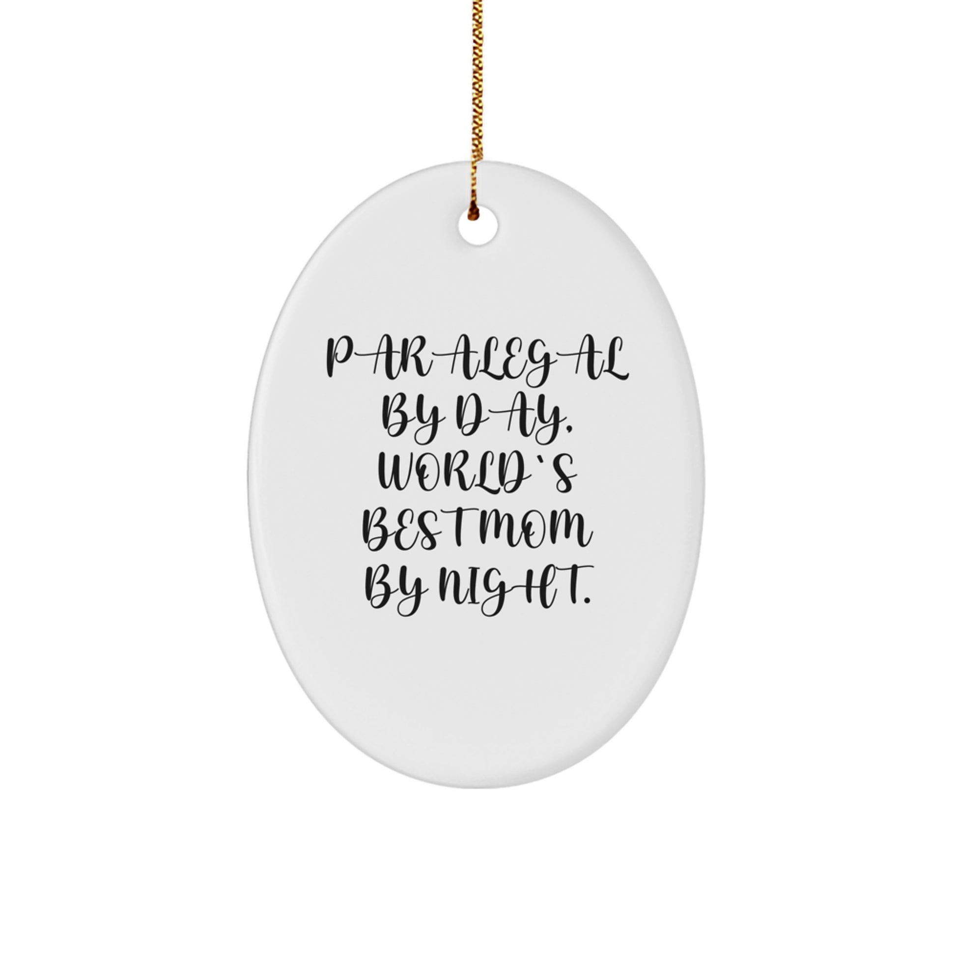 Paralegal Gifts from Friends, Funny Oval Ornament for Paralegal By Day World's Best Mom, Christmas Unique Gift for Family - Image 1
