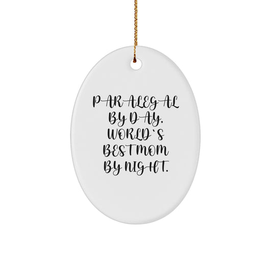 Paralegal Gifts from Friends, Funny Oval Ornament for Paralegal By Day World's Best Mom, Christmas Unique Gift for Family - Image 1