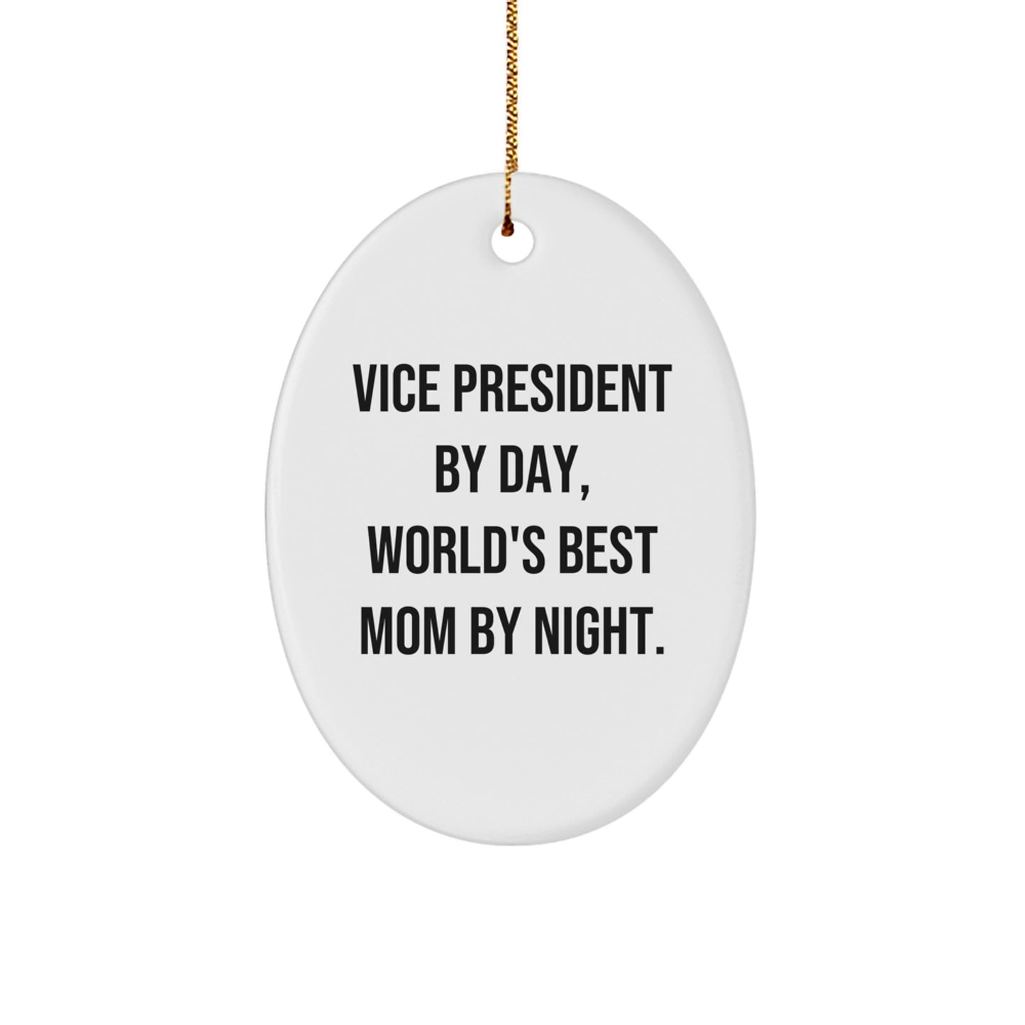 Vice President Gifts for Christmas - Funny Oval Ornament 'By Day, World's Best Mom By Night', Gifts from Family to Vice President, Oval Ornament for Vice President, Christmas Unique Gifts - Image 1