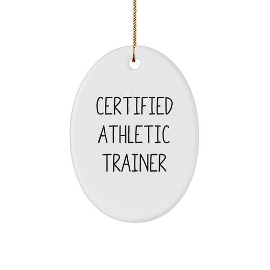 Funny Athletic Trainer Gifts from Friends for Men - Oval Ornament Certified Athletic Trainer Christmas Unique Gifts - Image 1