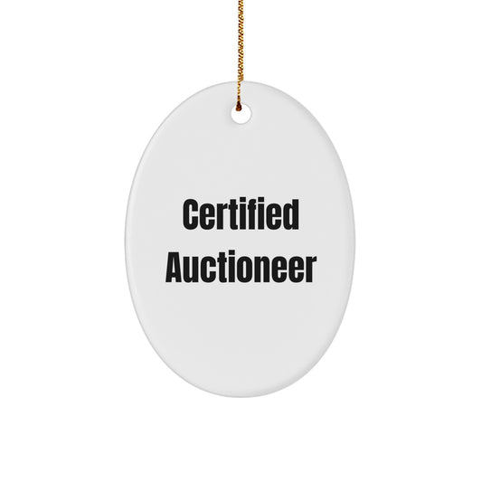 Funny Auctioneer Christmas Unique Gifts from Friends for Men Oval Ornament Certified Auctioneer Quotes - Image 1