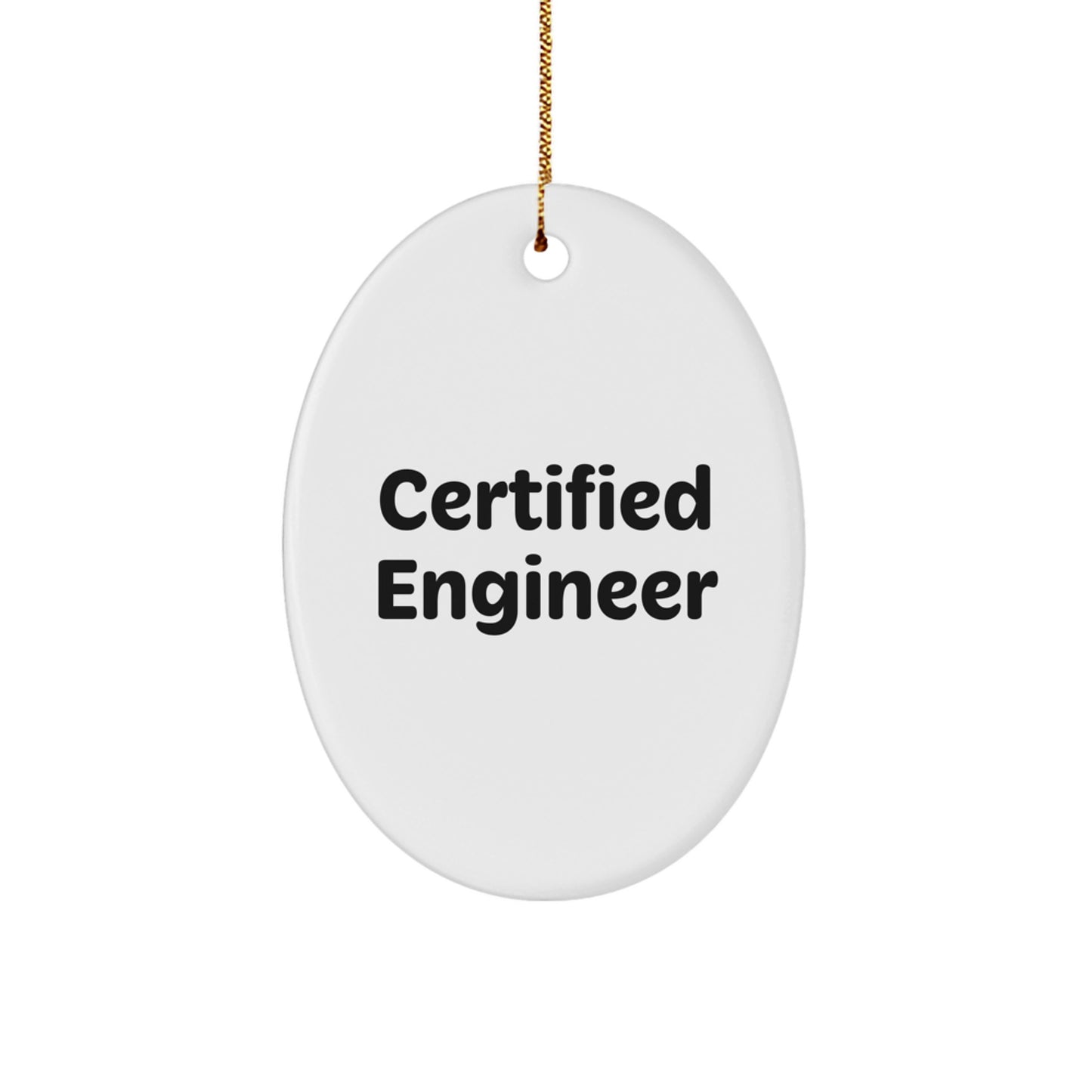 Funny Engineer Quotes Oval Ornament, Gifts from Friends to Engineer, Christmas Unique Gifts for Engineer - Image 1