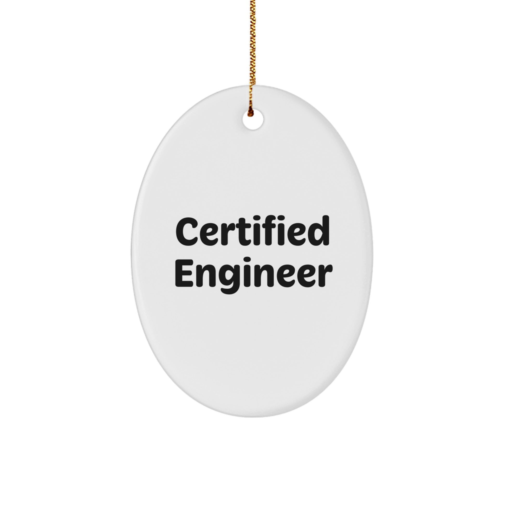 Funny Engineer Quotes Oval Ornament, Gifts from Friends to Engineer, Christmas Unique Gifts for Engineer - Image 1
