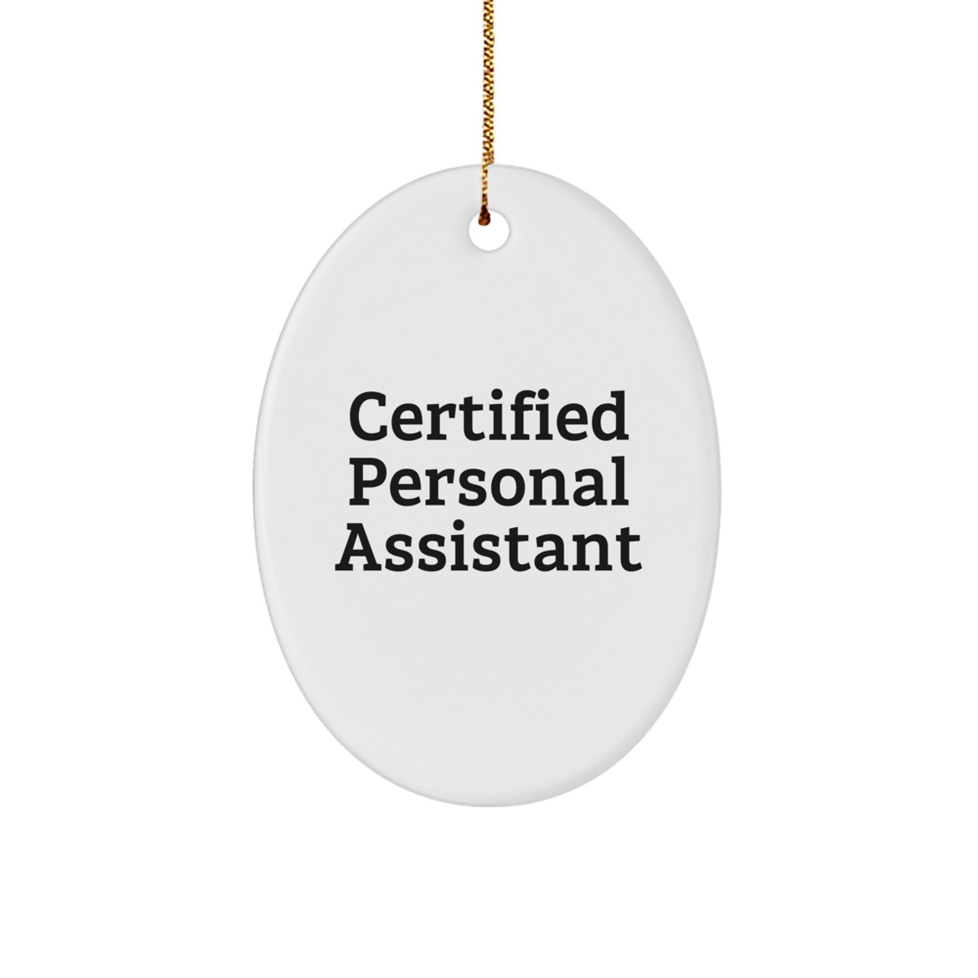 Funny Personal Assistant Christmas Unique Gifts from Family to Friends, Oval Ornament Quote for Men and Women - Image 1