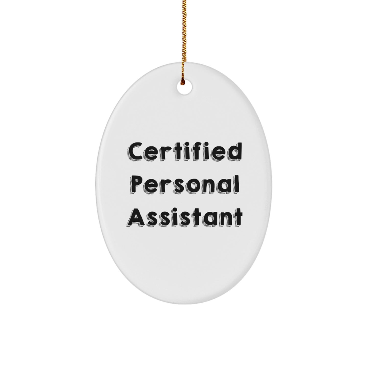 Funny Personal Assistant Gifts from Coworkers to Coworkers - Oval Ornament for Christmas Unique Gifts - Image 1
