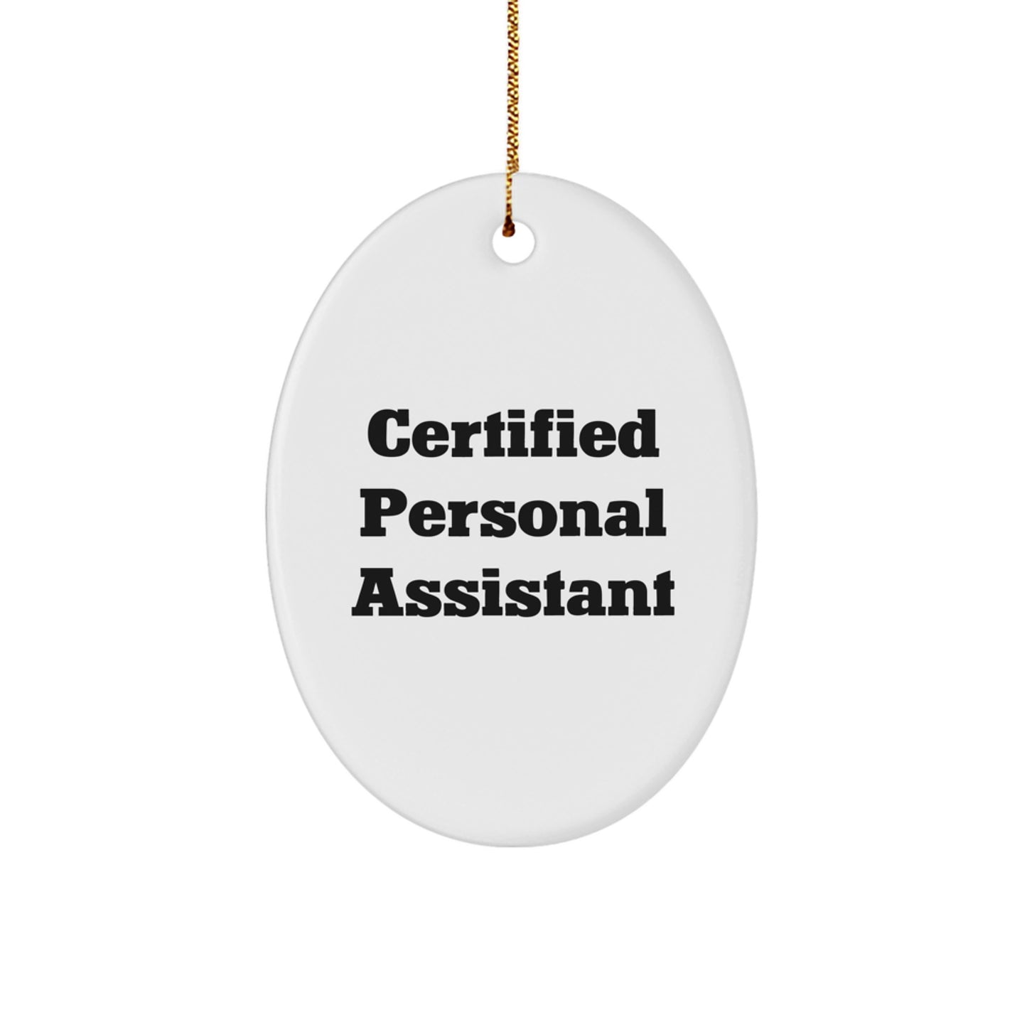 Funny Personal Assistant Gifts from Men - Oval Ornament for Christmas Unique Gifts to Personal Assistants - Image 1