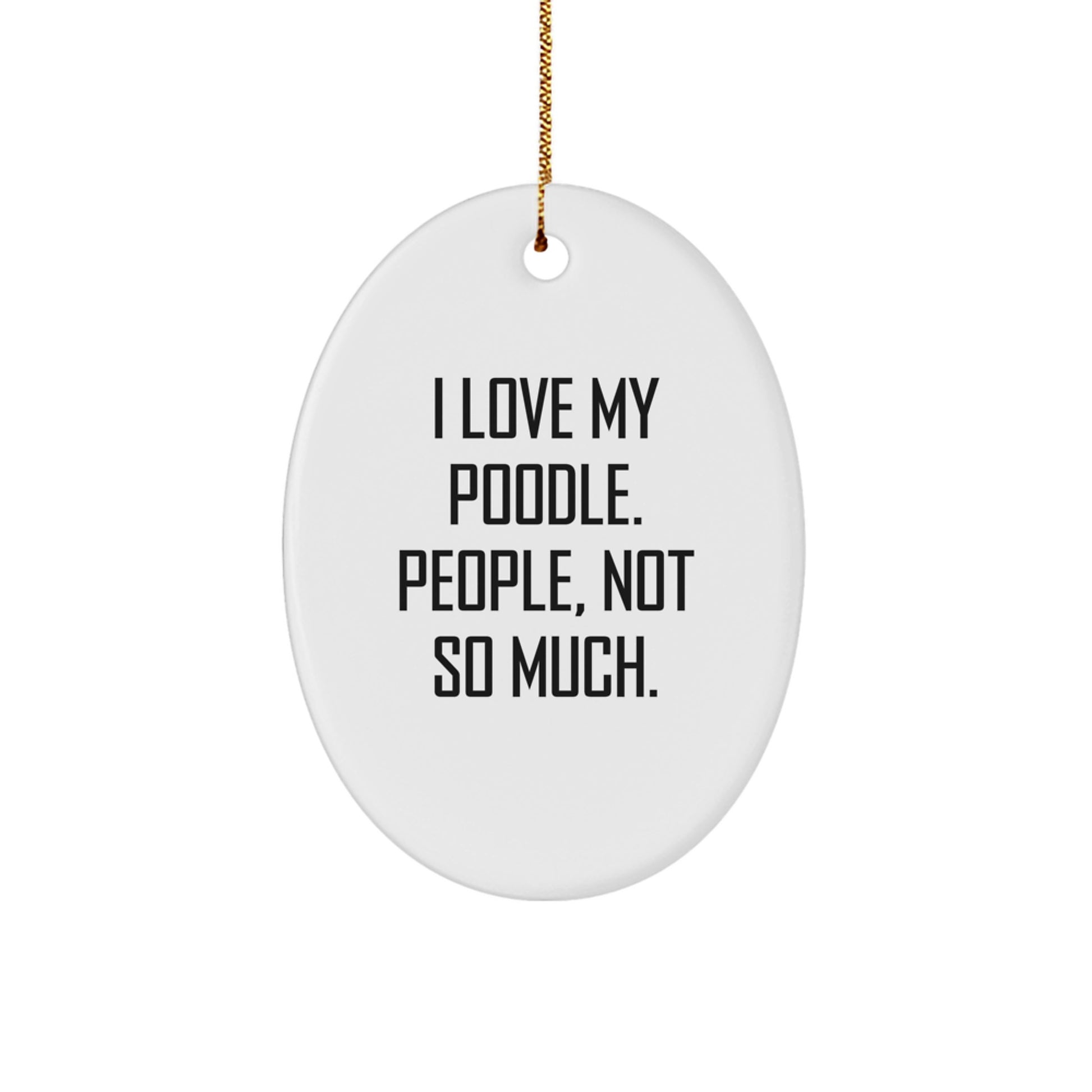 Poodle Dog Lovers' Funny Oval Ornament Gifts from Friends, Gift for Women, Christmas Unique Presents - Image 1