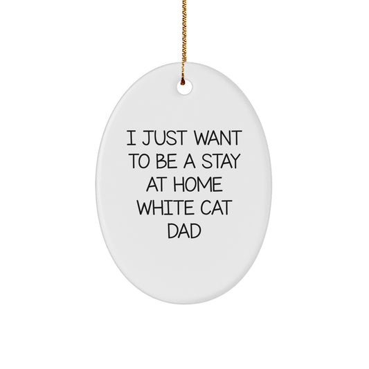 White Cat Oval Ornament Funny Quote Gifts from Men to White Cat Lovers for Christmas Unique Decorations - Image 1