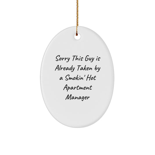 Funny Gifts from Friends for Apartment Manager, Cute Oval Ornament, 'Sorry This Guy Is Already Taken' Quote by Christmas - Image 1
