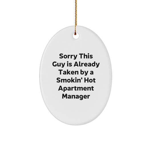 Funny Apartment Manager Gifts, Oval Ornament, Sorry This Guy Is Already Taken - Image 1