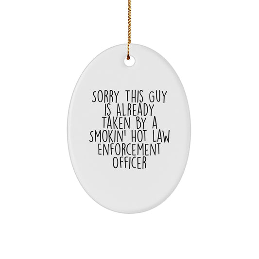 Funny Law Enforcement Officer Gifts for Men, Oval Ornament from Friends, Smokin' Hot Quote Christmas Unique - Image 1