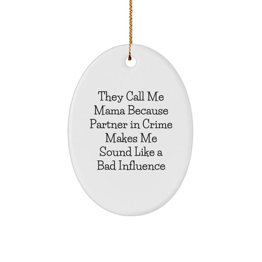 Funny Mama Christmas Oval Ornament Gifts from Men to Mama - Image 1